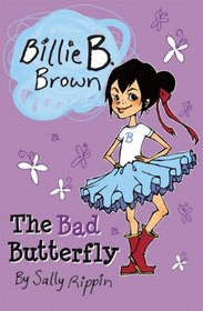 The Bad Butterfly (Billie B. Brown)