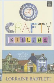 A Crafty Killing (Victoria Square, Bk 1) (Large Print)