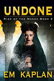 Undone (Rise of the Masks)