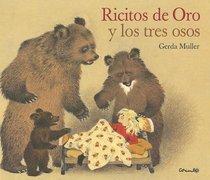 Ricitos De Oro Y Los Tres Osos/ Goldilocks and the Three Little Bears (Spanish Edition)