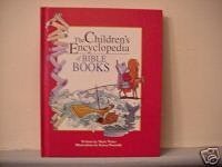 The Children's Encyclopedia of Bible Books (The Children's Encyclopedia Series)