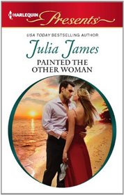 Painted the Other Woman (Harlequin Presents, No 3099)