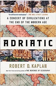 Adriatic: A Concert of Civilizations at the End of the Modern Age
