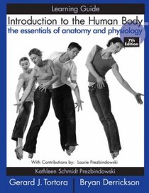 Introduction to the Human Body, Learning Guide: The Essentials of Anatomy and Physiology