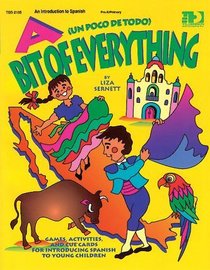 A Bit of Everything: Un Poco De Todo (English / Spanish)