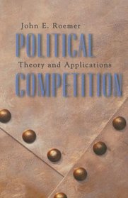 Political Competition: Theory and Applications