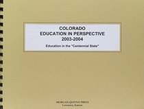 Colorado Education in Perspective 2003-2004