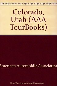 Colorado, Utah (AAA TourBooks)