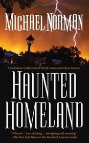 Haunted Homeland: A Definitive Collection of North American Ghost Stories (Haunted America)