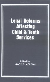 Legal Reforms Affecting Child and Youth Services (Child & Youth Services)