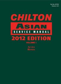 Chilton Asian Service Manual: 2012 Edition, Volume 1