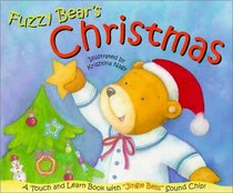 Fuzzy Bear's Christmas (Touch and Learn)