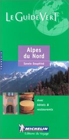 Michelin THE GREEN GUIDE Alpes du Nord/Savoie Dauphine, 5e