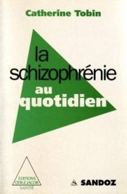 La schizophrenie au quotidien