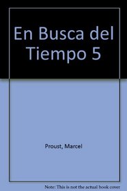 En Busca del Tiempo 5 (Spanish Edition)