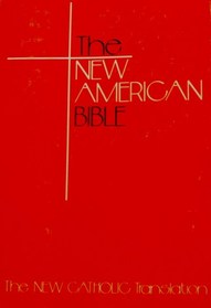 The New American Bible: The New Catholic Translation