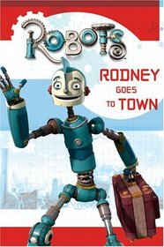 Robots: Rodney Goes to Town (Festival Reader)