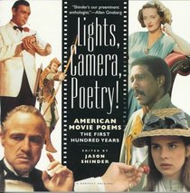 Lights, Camera, Poetry!: American Movie Poems, the First Hundred Years
