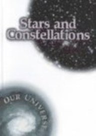 Stars and Constellations (Vogt, Gregory. Our Universe.)