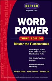 Kaplan Word Power, Third Edition : Score Higher on the SAT, GRE, and Other Standardized Tests