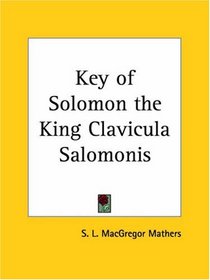 Key of Solomon the King Clavicula Salomonis
