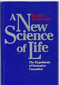 New Science of Life: The Hypothesis of Formative Causation