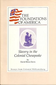 Slavery in the Colonial Chesapeake (The Foundations of America)