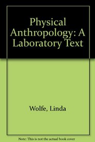 Physical Anthropology: A Laboratory Text