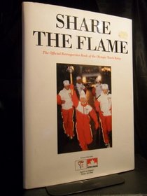 Share the Flame: The Official Retrospective of the Olympic Torch Relay (English Edition)