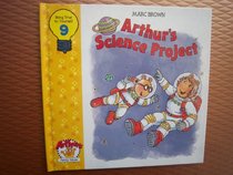 Arthur's Science Project (Arthur's Family Values Series, Volume 9)