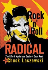 Rock 'n' Roll Radical: The Life & Mysterious Death of Dean Reed