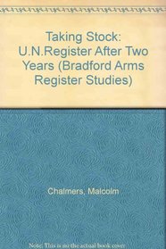 Taking Stock: The UN Register After Two Years (Bradford Arms Register Studies)