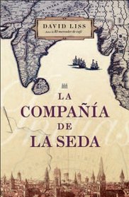 La  Compania De La Seda/ The Silk Company (Spanish Edition)