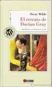 El Retrato De Dorian Gray / The Picture of Dorian Gray (Millennium, Las 100 Joyas Del Milenio, 10) (Spanish Edition)