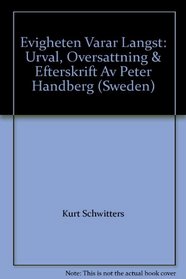 Evigheten Varar Langst: Urval, Oversattning & Efterskrift Av Peter Handberg (Sweden)