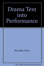 Drama Text into Performance