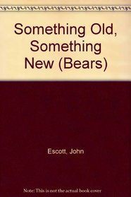 Something Old, Something New (Bears)