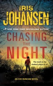 Chasing The Night (Eve Duncan, Bk 10)