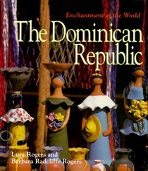 The Dominican Republic (Enchantment of the World. Second Series)