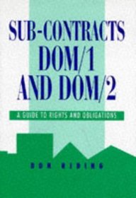 Sub-Contracts Dom/1 and Dom/2: A Guide to Rights and Obligations