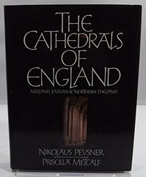 The Cathedrals of England : Midland, Eastern and Northern England
