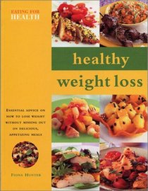 Healthy Weight Loss: Eating for Health Series