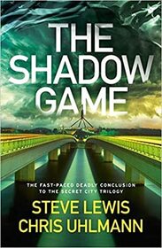 The Shadow Game (Secret City, Bk 3)