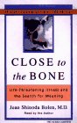 Close to the Bone: Life-Threatening Illness and the Search for Meaning