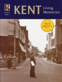 Francis Frith's Kent Living Memories (Photographic Memories)