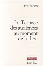 La terrasse des audiences au moment de l'adieu: Roman (French Edition)