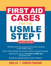 First Aid Cases for the USMLE Step 1: Second Edition (First Aid USMLE)