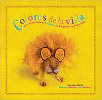 Colores de la vida / Colors of Life (Bilingual Book in English and Spanish) (First Concepts in Mexican Folk Art, Volume 3)