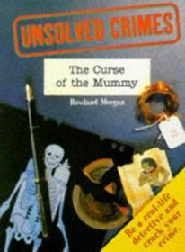 The Curse of the Mummy (Unsolved Crimes)