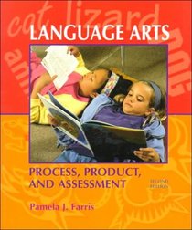 Language Arts Process Product and Assessment: Process, Product, and Assessment